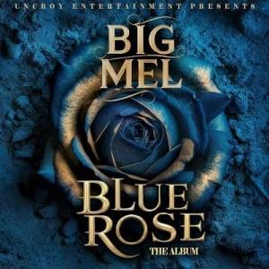  Big Mel - Blue Rose