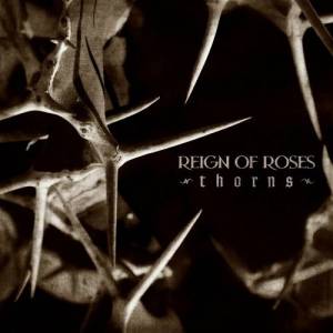  Reign Of Roses - Thorns