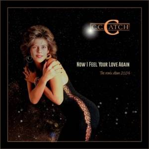  C.C.Catch - Now I Feel Your Love Again (The Remix  Album  2024)