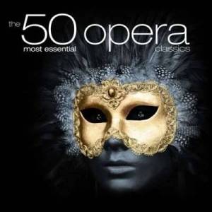  VA - The 50 Most Essential Opera Classics