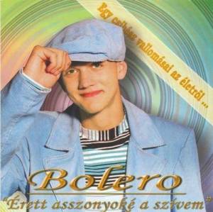  Bolero - Erett Asszonyoke A Szivem