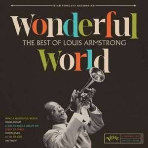  Louis Armstrong - Wonderful World: The Best Of Louis Armstrong