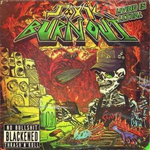  Toxic Burnout - Living is lethal
