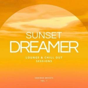  VA - Sunset Dreamer (Lounge & Chill out Sessions), Vol. 1