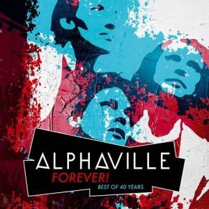  Alphaville - Forever! Best Of 40 Years