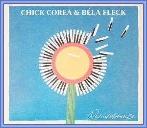  Chick Corea & Bela Fleck - Remembrance