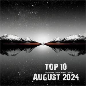  VA - Top 10 August 2024 Emotional and Uplifting Trance