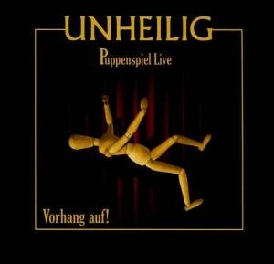  Unheilig - Puppenspiel Live - Vorhang Auf! [Interstar]