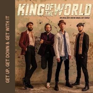  King Of The World - Get Up, Get Down & Get With It