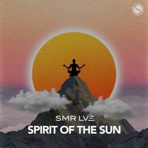  SMR LVE - Spirit Of The Sun (Extended)
