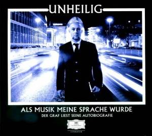  Unheilig - Als Musik Meine Sprache Wurde [Universal]