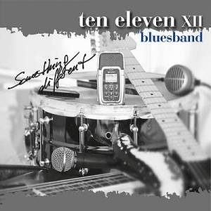  Ten eleven XII bluesband - Something Different