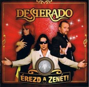  Desperado - Erezd A Zenet!