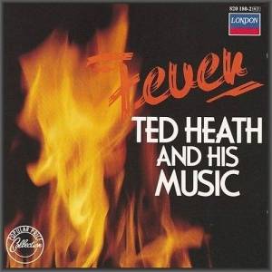  Ted Heath And His Music - Fever