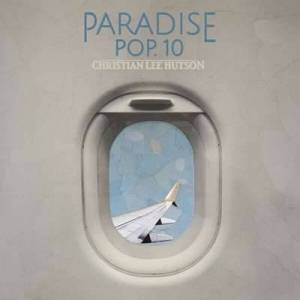  Christian Lee Hutson - Paradise Pop. 10