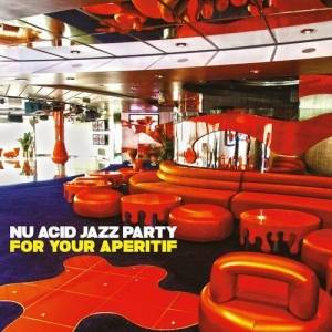  VA - Nu Acid Jazz Party For Your Aperitif