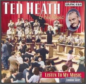  Ted Heath & His Music - Listen To My Music