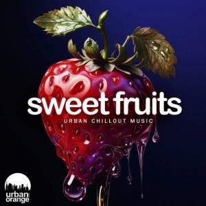  VA - Sweet Fruits: Urban Chillout Music