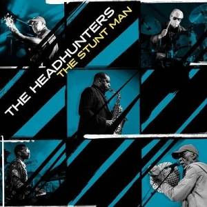  The Headhunters - The Stunt Man