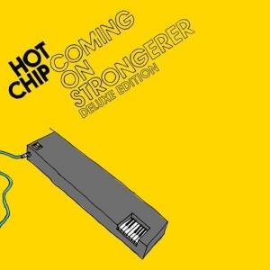  Hot Chip - Coming On Strongerer