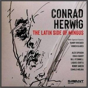  Conrad Herwig - The Latin Side Of Mingus