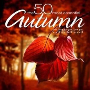  VA - The 50 Most Essential Autumn Classics