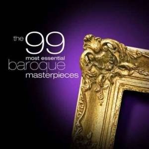  VA - The 99 Most Essential Baroque Masterpieces