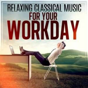  VA - Relaxing Classical Music for Your Workday