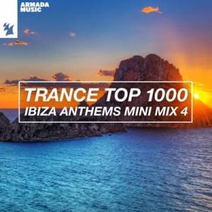  VA - Trance Top 1000 - Ibiza Anthems Mini Mix [04] (Extended+Radio)