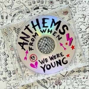  VA - Anthems From When We Were Young