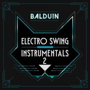  Balduin - Electro Swing Instrumentals 2