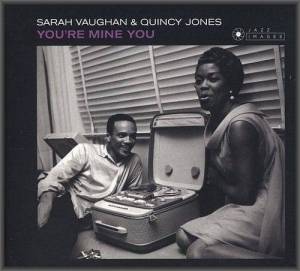  Sarah Vaughan & Quincy Jones - You're Mine You