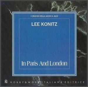  Lee Konitz - In Paris And London