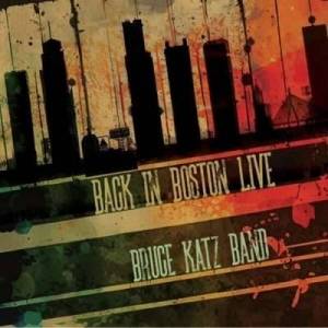  Bruce Katz Band - Back In Boston Live