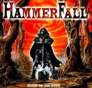  Hammerfall - Glory To The Brave [Nuclear Blast]