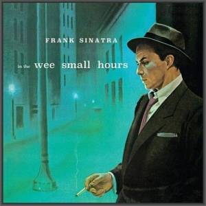  Frank Sinatra - In The Wee Small Hours