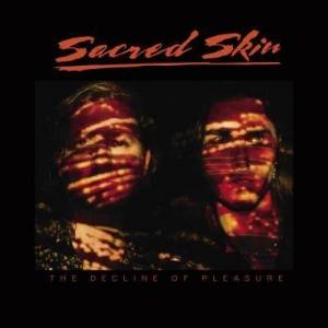  Sacred Skin - The Decline of Pleasure