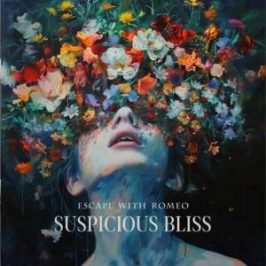  Escape with Romeo - Suspicious Bliss
