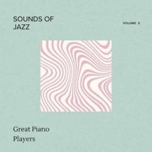  VA - Sounds of Jazz - Volume 3 - Great Piano Players