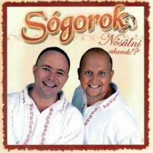  Sogorok - Nosulni Akarok