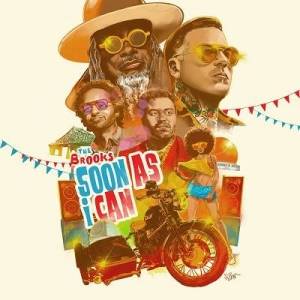  The Brooks - Soon As I Can