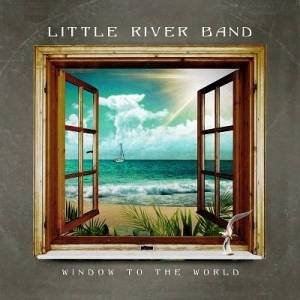 Little River Band - Window To The World