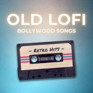  VA - Old Lofi Bollywood Songs