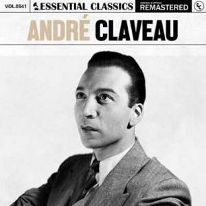  Andre Claveau - Essential Classics, Vol. 341: Andre Claveau [Remastered]