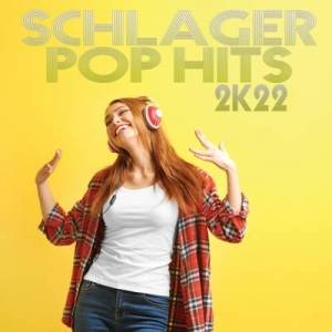  VA - Schlager Pop Hits 2K22