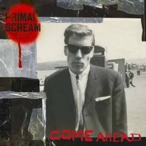  Primal Scream - Come Ahead