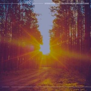  VA - Outdoor Music - Finest Selection of Melodic Chillout & Lounge