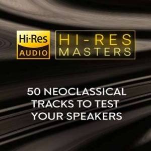  VA - Hi-Res Masters: 50 Neoclassical Tracks to Test your Speakers