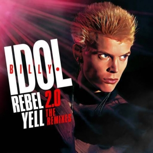  Billy Idol - Rebel Yell 2.0 - The Remixes