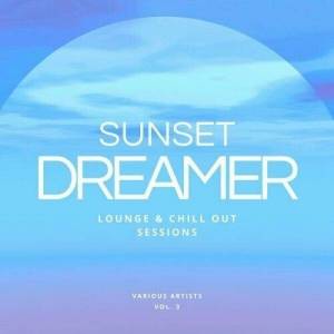  VA - Sunset Dreamer: Lounge & Chill out Sessions [Vol. 3]